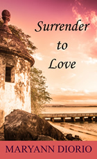 Surrender to Love by MaryAnn Diorio