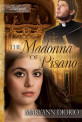 The Madonna of Pisano by MaryAnn Diorio