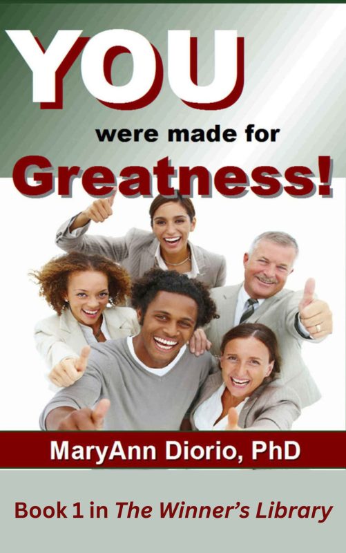 You Were Made for Greatness! by MaryAnn Diorio